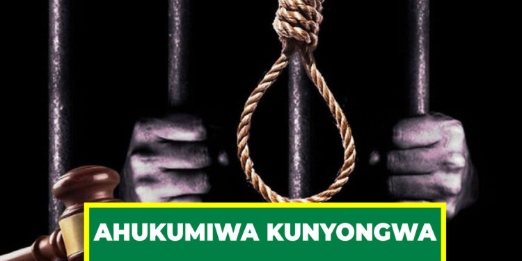 AHUKUMIWA KUNYONGWA KWA KUTIWA HATIANI KUUA