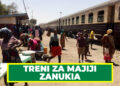 TRENI ZA JIJI DAR, DODOMA ZANUKIA
