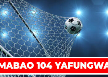 MABAO 104 YAFUNGWA LIGI KUU BARA