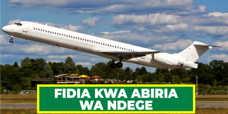 IJUE SHERIA MPYA YA FIDIA KWA ABIRIA WA NDEGE 