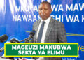 MKENDA AANIKA MAGEUZI MAKUBWA SEKTA YA ELIMU