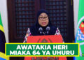 RAIS DK. SAMIA AWATAKIA HERI WATANZANIA MIAKA 64 YA UHURU