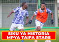 SIKU YA HISTORIA MPYA TAIFA STARS