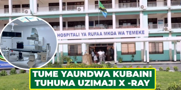TUME YAUNDWA KUBAINI TUHUMA UZIMAJI X -RAY