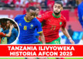 TANZANIA ILIVYOWEKA HISTORIA AFCON 2025