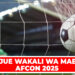WAJUE WAKALI WA MABAO AFCON 2025
