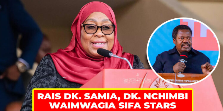 RAIS DK. SAMIA, DK. NCHIMBI WAIMWAGIA SIFA STARS