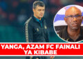 YANGA, AZAM FC FAINALI YA KIBABE
