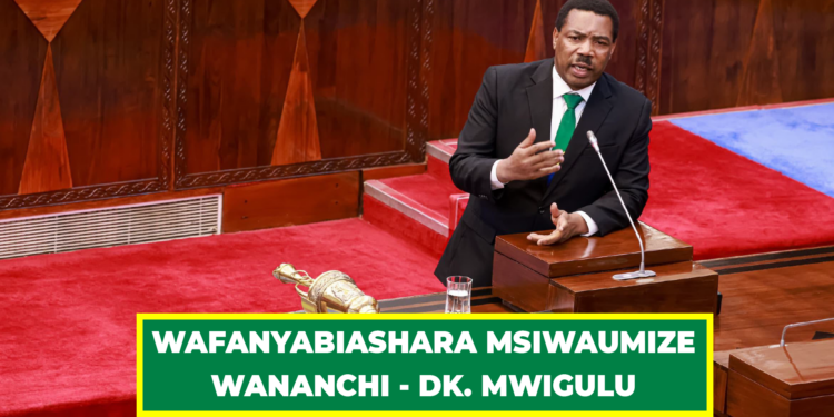 WAFANYABIASHARA MSIWAUMIZE WANANCHI-DK. MWIGULU