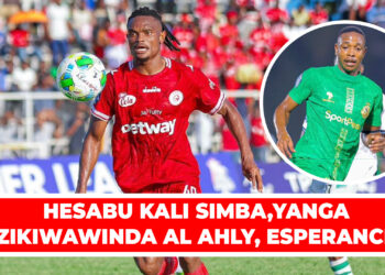 HESABU KALI SIMBA,YANGA ZIKIWAWINDA AL AHLY, ESPERANCE