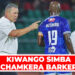 KIWANGO SIMBA CHAMKERA BARKER