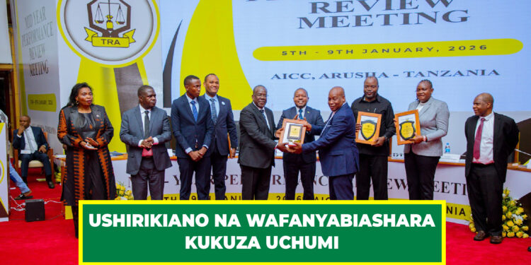 TRA INAVYOIMARISHA USHIRIKIANO NA WAFANYABIASHARA KUKUZA UCHUMI