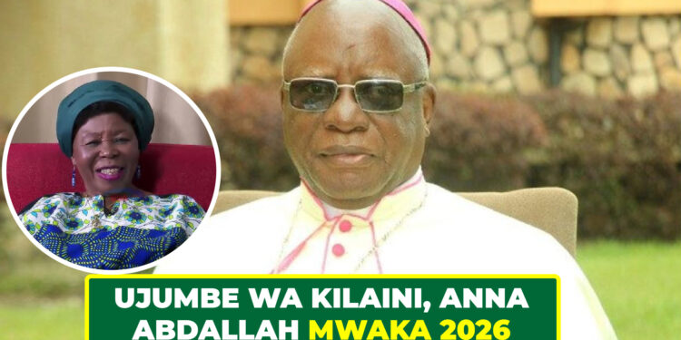 UJUMBE WA KILAINI, ANNA ABDALLAH MWAKA 2026
