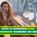 HOFU YA WANAUME KUOA WANAWAKE WAREMBO IKO HAPA