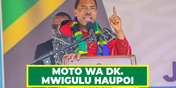 MOTO WA DK. MWIGULU HAUPOI