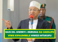 RAIS DK. MWINYI : HURUMA NA UADILIFU VIWE KIPAUMBELE MWEZI MTUKUFU