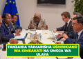 TANZANIA YAIMARISHA USHIRIKIANO WA KIMKAKATI NA UMOJA WA ULAYA