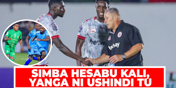 SIMBA HESABU KALI, YANGA NI USHINDI TU
