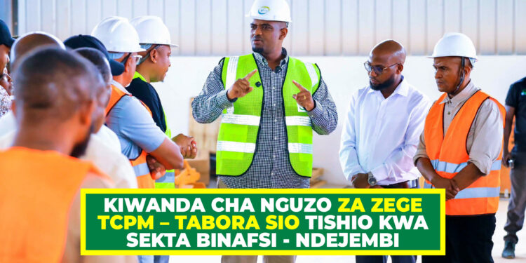 KIWANDA CHA NGUZO ZA ZEGE TCPM – TABORA SIO TISHIO KWA SEKTA BINAFSI – NDEJEMBI