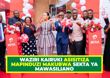 WAZIRI KAIRUKI ASISITIZA MAPINDUZI MAKUBWA SEKTA YA MAWASILIANO