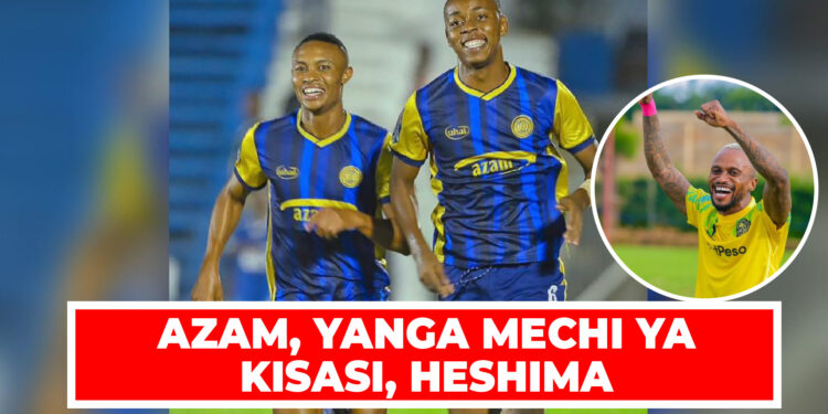 AZAM, YANGA MECHI YA KISASI, HESHIMA