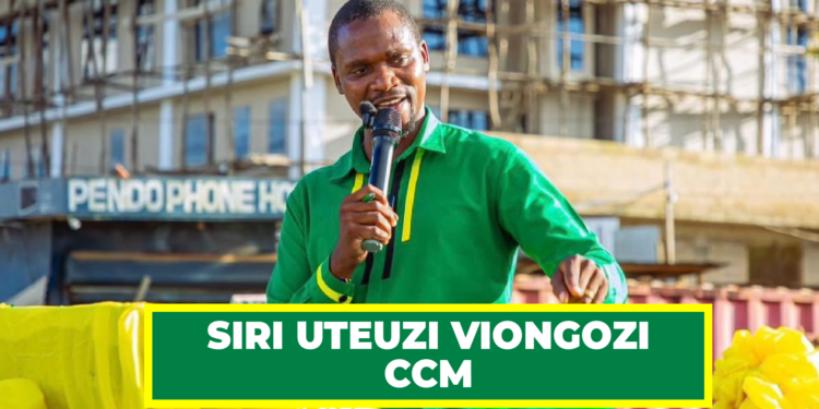 SIRI UTEUZI VIONGOZI CCM