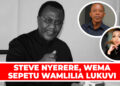 STEVE NYERERE, WEMA SEPETU WAMLILIA LUKUVI