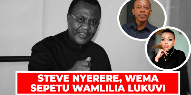 STEVE NYERERE, WEMA SEPETU WAMLILIA LUKUVI