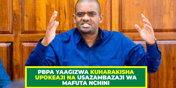 PBPA YAAGIZWA KUHARAKISHA UPOKEAJI NA USAZAMBAZAJI WA MAFUTA NCHINI