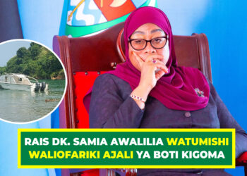 RAIS DK. SAMIA AWALILIA WATUMISHI WALIOFARIKI AJALI YA BOTI KIGOMA