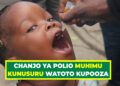 CHANJO YA POLIO MUHIMU KUNUSURU WATOTO KUPOOZA
