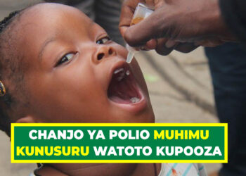 CHANJO YA POLIO MUHIMU KUNUSURU WATOTO KUPOOZA 