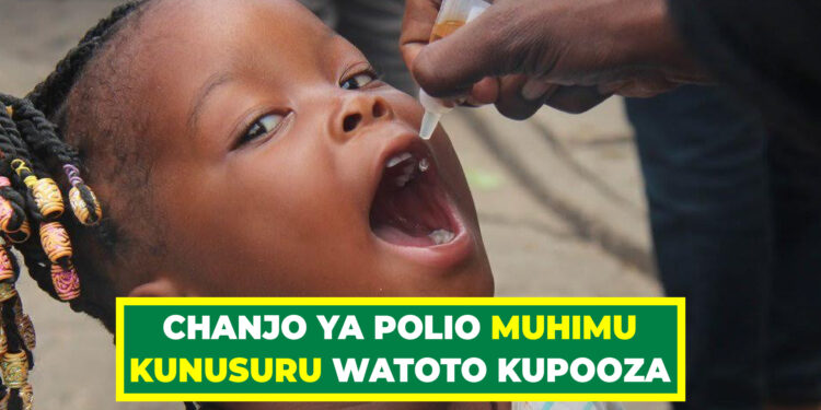 CHANJO YA POLIO MUHIMU KUNUSURU WATOTO KUPOOZA 