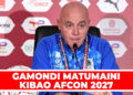 GAMONDI MATUMAINI KIBAO AFCON 2027