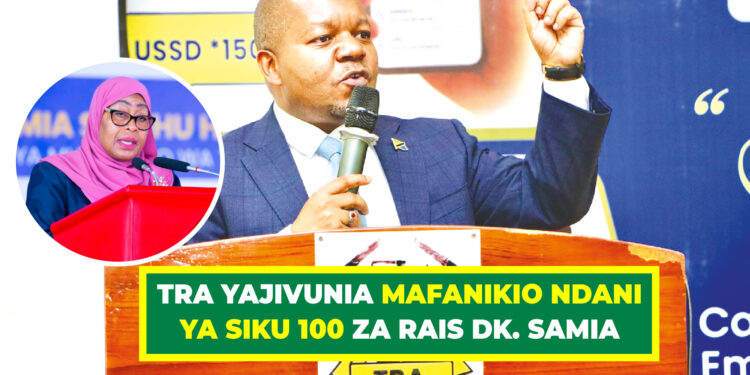 TRA YAJIVUNIA MAFANIKIO NDANI YA SIKU 100 ZA RAIS DK. SAMIA