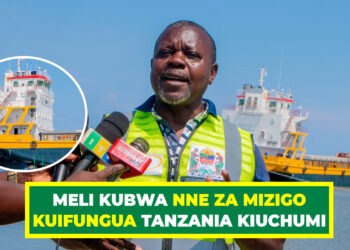 MELI KUBWA NNE ZA MIZIGO KUIFUNGUA TANZANIA KIUCHUMI