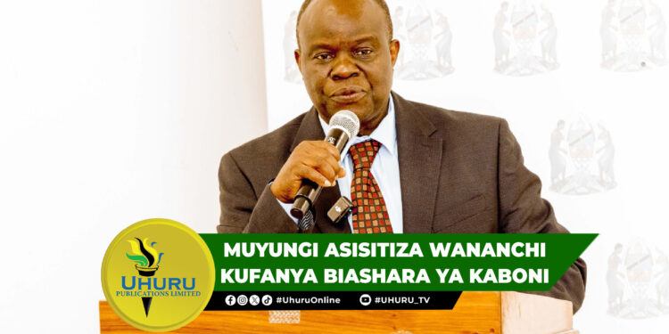 MUYUNGI ASISITIZA WANANCHI KUFANYA BIASHARA YA KABONI