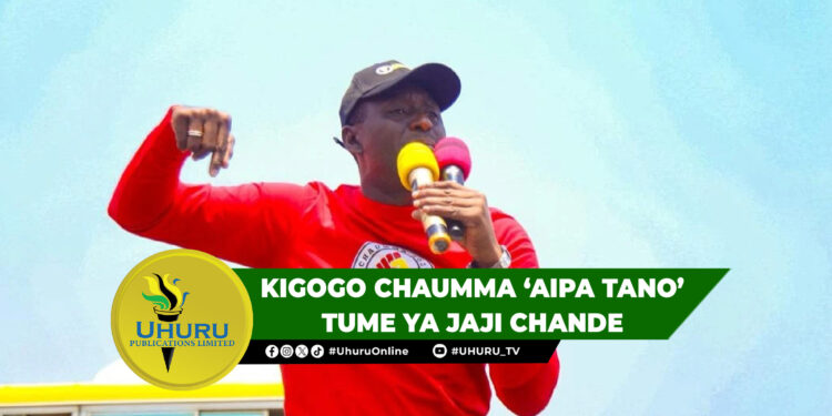 KIGOGO CHAUMMA ‘AIPA TANO’ TUME YA JAJI CHANDE