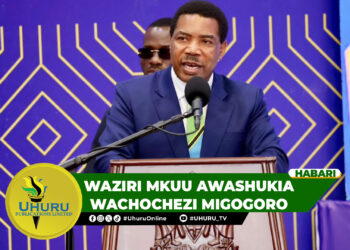 WAZIRI MKUU AWASHUKIA WACHOCHEZI MIGOGORO