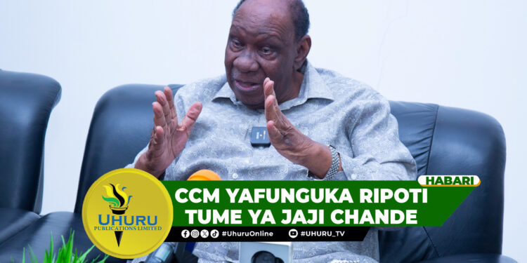 CCM YAFUNGUKA RIPOTI TUME YA JAJI CHANDE