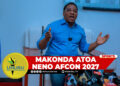 MAKONDA ATOA NENO AFCON 2027