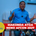 MAKONDA ATOA NENO AFCON 2027