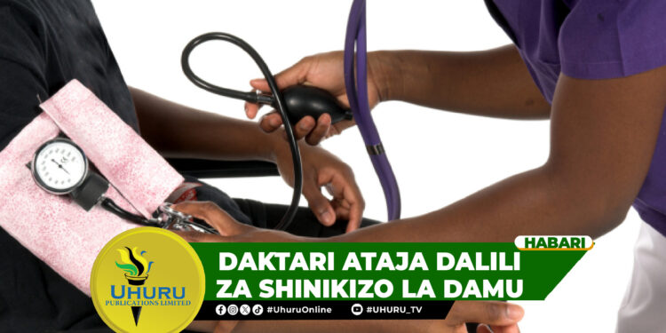DAKTARI ATAJA DALILI ZA SHINIKIZO LA DAMU