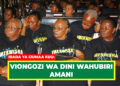VIONGOZI WA DINI WAHUBIRI AMANI 