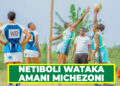 NETIBOLI WATAKA AMANI MICHEZONI