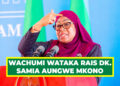 WACHUMI WATAKA RAIS DK. SAMIA AUNGWE MKONO