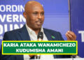 KARIA ATAKA WANAMICHEZO KUDUMISHA AMANI