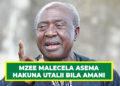 MZEE MALECELA ASEMA  HAKUNA UTALII BILA AMANI