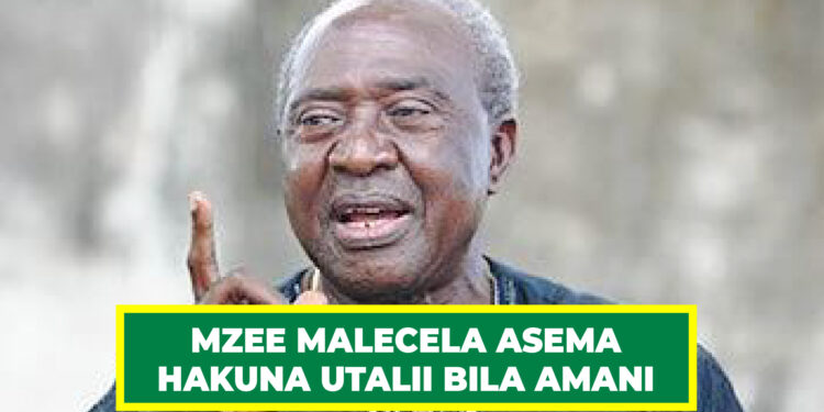MZEE MALECELA ASEMA  HAKUNA UTALII BILA AMANI