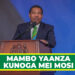 MAMBO YAANZA KUNOGA MEI MOSI